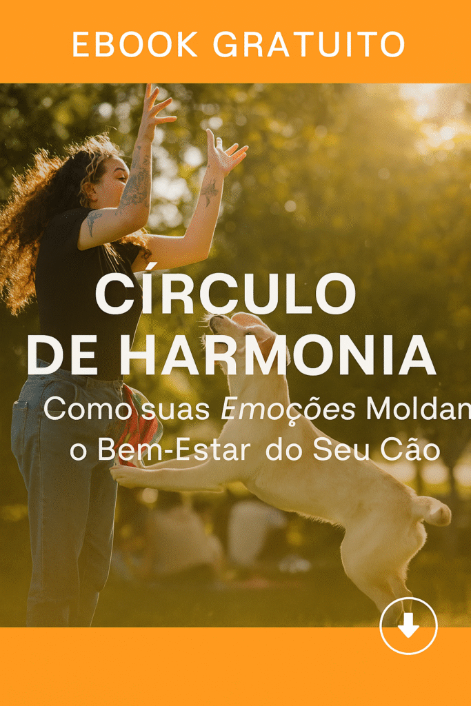 eBook - Círculo de Harmonia Como Suas Emoções Moldam o Bem-Estar do Seu Cão 1 ChatGPT Image 26 de jul. de 2025 19 21 07
